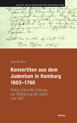 Buchcover Konvertiten aus dem Judentum in Hamburg 1603-1760 | Heike Bock | EAN 9783835340121 | ISBN 3-8353-4012-3 | ISBN 978-3-8353-4012-1