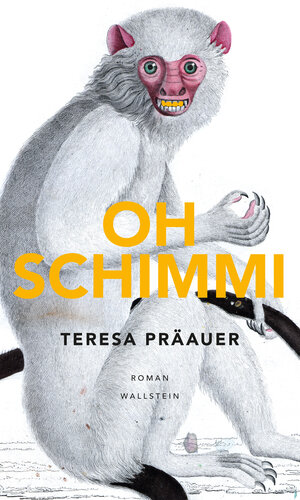 Buchcover Oh Schimmi | Teresa Präauer | EAN 9783835340466 | ISBN 3-8353-4046-8 | ISBN 978-3-8353-4046-6