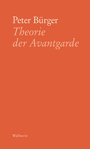 Buchcover Theorie der Avantgarde | Peter Bürger | EAN 9783835341654 | ISBN 3-8353-4165-0 | ISBN 978-3-8353-4165-4