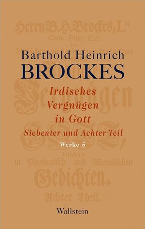 Buchcover Irdisches Vergnügen in Gott | Barthold Heinrich Brockes | EAN 9783835341975 | ISBN 3-8353-4197-9 | ISBN 978-3-8353-4197-5