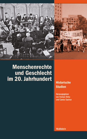 Buchcover Menschenrechte und Geschlecht im 20. Jahrhundert  | EAN 9783835342453 | ISBN 3-8353-4245-2 | ISBN 978-3-8353-4245-3