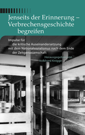 Buchcover Jenseits der Erinnerung - Verbrechensgeschichte begreifen  | EAN 9783835342613 | ISBN 3-8353-4261-4 | ISBN 978-3-8353-4261-3