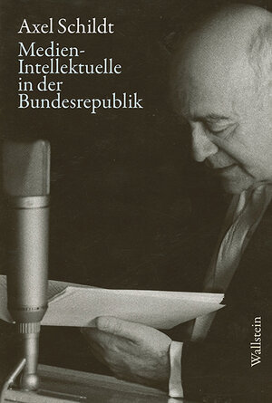 Buchcover Medien-Intellektuelle in der Bundesrepublik | Axel Schildt | EAN 9783835345249 | ISBN 3-8353-4524-9 | ISBN 978-3-8353-4524-9