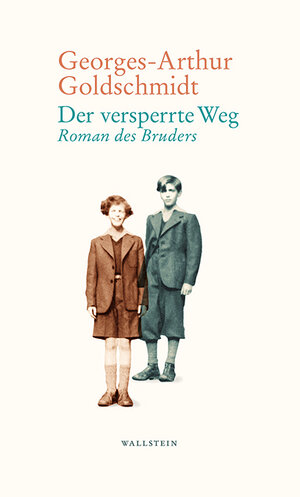 Buchcover Der versperrte Weg | Georges-Arthur Goldschmidt | EAN 9783835346864 | ISBN 3-8353-4686-5 | ISBN 978-3-8353-4686-4