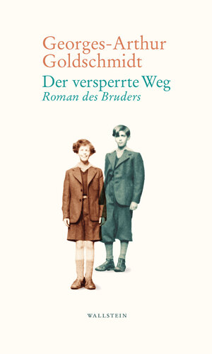 Buchcover Der versperrte Weg | Georges-Arthur Goldschmidt | EAN 9783835346871 | ISBN 3-8353-4687-3 | ISBN 978-3-8353-4687-1