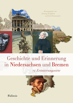 Buchcover Geschichte und Erinnerung in Niedersachsen und Bremen  | EAN 9783835347069 | ISBN 3-8353-4706-3 | ISBN 978-3-8353-4706-9