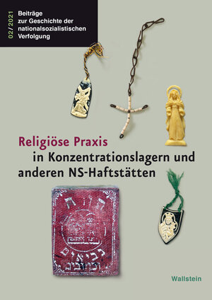 Buchcover Religiöse Praxis in Konzentrationslagern und anderen NS-Haftstätten  | EAN 9783835347311 | ISBN 3-8353-4731-4 | ISBN 978-3-8353-4731-1