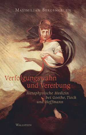 Buchcover Verfolgungswahn und Vererbung | Maximilian Bergengruen | EAN 9783835348455 | ISBN 3-8353-4845-0 | ISBN 978-3-8353-4845-5