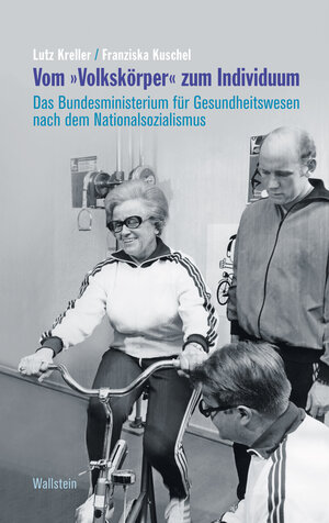 Buchcover Vom »Volkskörper« zum Individuum | Lutz Kreller | EAN 9783835348752 | ISBN 3-8353-4875-2 | ISBN 978-3-8353-4875-2