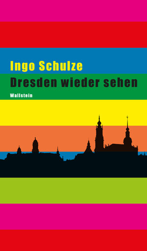 Buchcover Dresden wieder sehen | Ingo Schulze | EAN 9783835351196 | ISBN 3-8353-5119-2 | ISBN 978-3-8353-5119-6