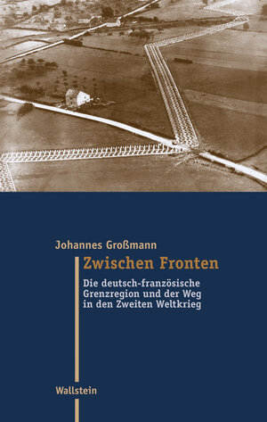 Buchcover Zwischen Fronten | Johannes Großmann | EAN 9783835352100 | ISBN 3-8353-5210-5 | ISBN 978-3-8353-5210-0