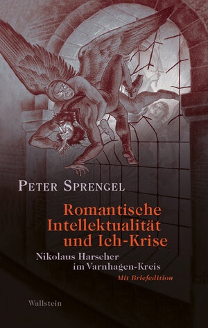 Buchcover Romantische Intellektualität und Ich-Krise | Peter Sprengel | EAN 9783835352957 | ISBN 3-8353-5295-4 | ISBN 978-3-8353-5295-7