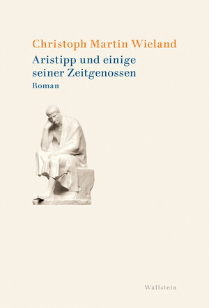 Buchcover Aristipp und einige seiner Zeitgenossen | Christoph Martin Wieland | EAN 9783835353275 | ISBN 3-8353-5327-6 | ISBN 978-3-8353-5327-5