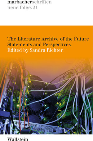 Buchcover The Literature Archive of the Future  | EAN 9783835353510 | ISBN 3-8353-5351-9 | ISBN 978-3-8353-5351-0