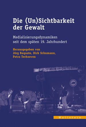 Buchcover Die (Un)Sichtbarkeit der Gewalt  | EAN 9783835354098 | ISBN 3-8353-5409-4 | ISBN 978-3-8353-5409-8