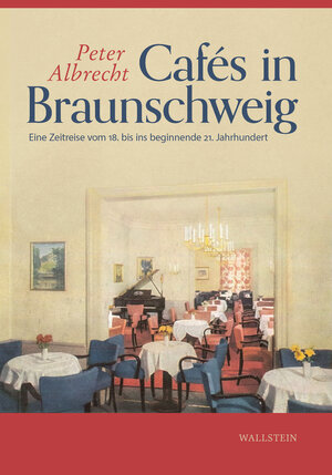Buchcover Cafés in Braunschweig | Peter Albrecht | EAN 9783835354531 | ISBN 3-8353-5453-1 | ISBN 978-3-8353-5453-1