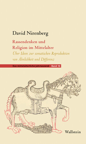 Buchcover Rassendenken und Religion im Mittelalter | David Nirenberg | EAN 9783835354562 | ISBN 3-8353-5456-6 | ISBN 978-3-8353-5456-2