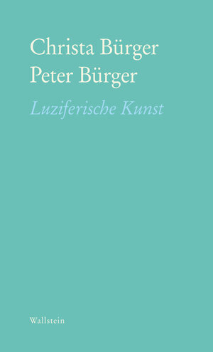 Buchcover Luziferische Kunst | Christa Bürger | EAN 9783835354722 | ISBN 3-8353-5472-8 | ISBN 978-3-8353-5472-2