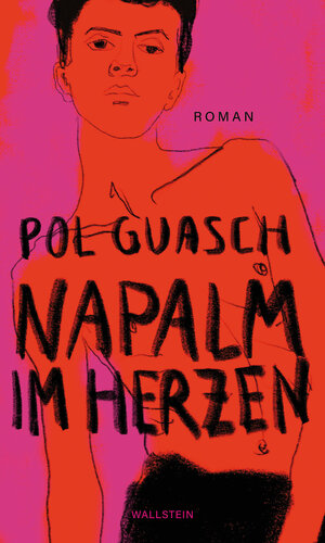 Buchcover Napalm im Herzen | Pol Guasch | EAN 9783835356955 | ISBN 3-8353-5695-X | ISBN 978-3-8353-5695-5