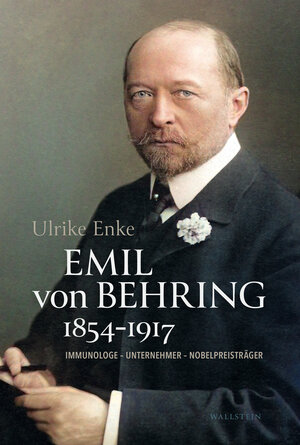 Buchcover Emil von Behring 1854-1917 | Ulrike Enke | EAN 9783835385566 | ISBN 3-8353-8556-9 | ISBN 978-3-8353-8556-6