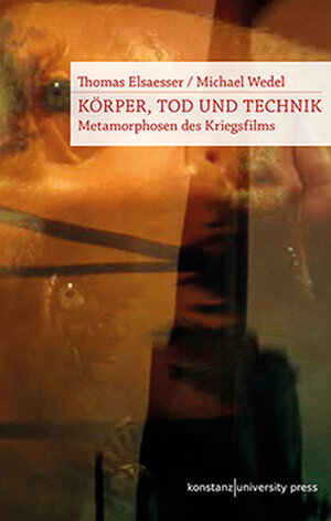 Buchcover Körper, Tod und Technik | Thomas Elsaesser | EAN 9783835390287 | ISBN 3-8353-9028-7 | ISBN 978-3-8353-9028-7