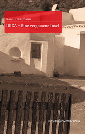 Buchcover IBIZA | Raoul Hausmann | EAN 9783835391000 | ISBN 3-8353-9100-3 | ISBN 978-3-8353-9100-0