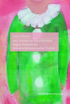 Buchcover Das Drama im Politischen | Leonie Hunter | EAN 9783835391666 | ISBN 3-8353-9166-6 | ISBN 978-3-8353-9166-6