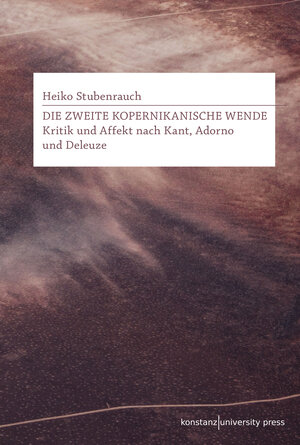 Buchcover Die zweite Kopernikanische Wende | Heiko Stubenrauch | EAN 9783835397491 | ISBN 3-8353-9749-4 | ISBN 978-3-8353-9749-1