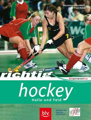 Richtig Hockey: Halle und Feld