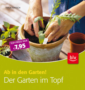 Buchcover Der Garten im Topf | Tanja Ratsch | EAN 9783835407817 | ISBN 3-8354-0781-3 | ISBN 978-3-8354-0781-7