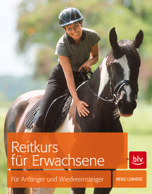 Buchcover Reitkurs für Erwachsene | Heike Lebherz | EAN 9783835409378 | ISBN 3-8354-0937-9 | ISBN 978-3-8354-0937-8