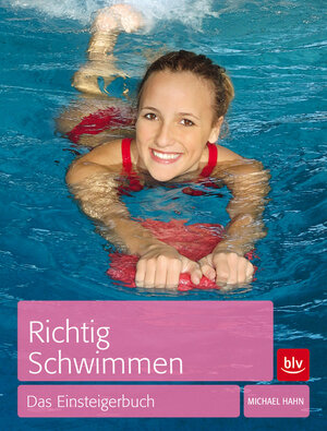 Buchcover Richtig Schwimmen | Michael Hahn | EAN 9783835410244 | ISBN 3-8354-1024-5 | ISBN 978-3-8354-1024-4