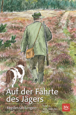 Buchcover Auf der Fährte des Jägers | Gert G. v. Harling | EAN 9783835413498 | ISBN 3-8354-1349-X | ISBN 978-3-8354-1349-8