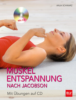 Buchcover Muskelentspannung nach Jacobson | Anja Schwarz | EAN 9783835413924 | ISBN 3-8354-1392-9 | ISBN 978-3-8354-1392-4