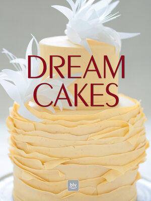 Buchcover DREAM CAKES | Nicole Riechert | EAN 9783835414228 | ISBN 3-8354-1422-4 | ISBN 978-3-8354-1422-8