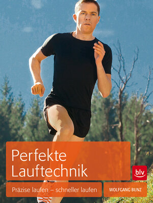 Buchcover Perfekte Lauftechnik | Wolfgang Bunz | EAN 9783835414235 | ISBN 3-8354-1423-2 | ISBN 978-3-8354-1423-5