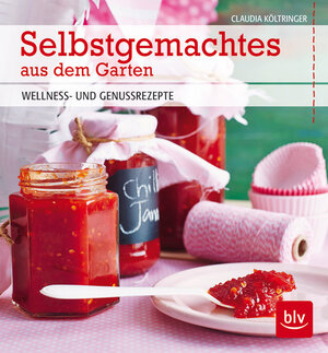 Buchcover Selbstgemachtes aus dem Garten | Claudia Költringer | EAN 9783835414761 | ISBN 3-8354-1476-3 | ISBN 978-3-8354-1476-1