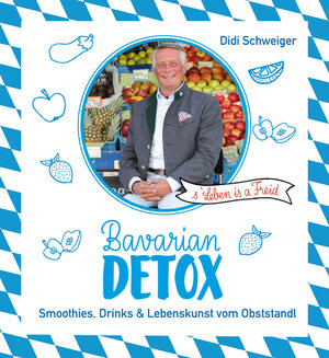 Buchcover Bavarian Detox | Didi Schweiger | EAN 9783835415461 | ISBN 3-8354-1546-8 | ISBN 978-3-8354-1546-1