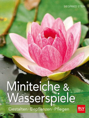 Buchcover Miniteiche und Wasserspiele | Siegfried Stein | EAN 9783835415690 | ISBN 3-8354-1569-7 | ISBN 978-3-8354-1569-0