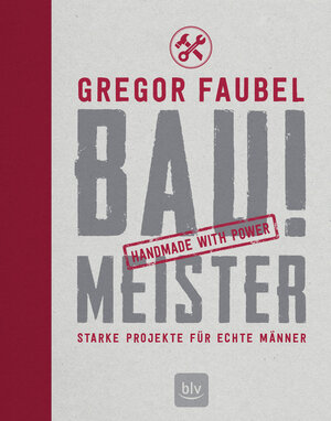 Buchcover BAU! MEISTER | Gregor Faubel | EAN 9783835416499 | ISBN 3-8354-1649-9 | ISBN 978-3-8354-1649-9