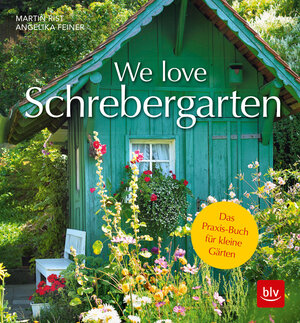Buchcover We love Schrebergarten | Martin Rist | EAN 9783835417892 | ISBN 3-8354-1789-4 | ISBN 978-3-8354-1789-2