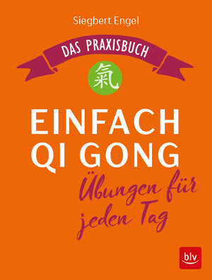 Buchcover Einfach Qi Gong | Siegbert Engel | EAN 9783835418837 | ISBN 3-8354-1883-1 | ISBN 978-3-8354-1883-7