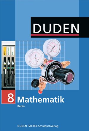 Buchcover Duden Mathematik - Sekundarstufe I - Berlin / 8. Schuljahr - Schülerbuch | Erhard Altendorf | EAN 9783835510029 | ISBN 3-8355-1002-9 | ISBN 978-3-8355-1002-9