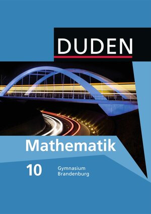 Buchcover Duden Mathematik - Sekundarstufe I - Gymnasium Brandenburg / 10. Schuljahr - Schülerbuch | Erhard Altendorf | EAN 9783835511002 | ISBN 3-8355-1100-9 | ISBN 978-3-8355-1100-2