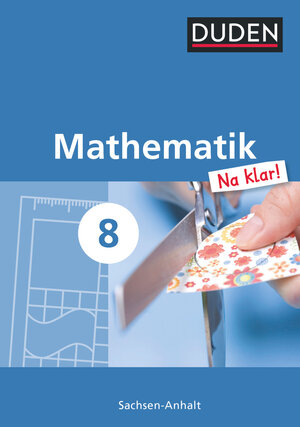 Buchcover Mathematik Na klar! - Sekundarschule Sachsen-Anhalt - 8. Schuljahr | Günter Liesenberg | EAN 9783835511477 | ISBN 3-8355-1147-5 | ISBN 978-3-8355-1147-7