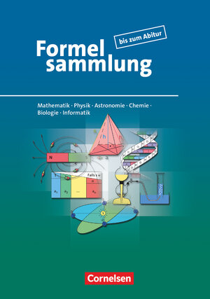 Buchcover Formelsammlung bis zum Abitur - Mathematik - Physik - Astronomie - Chemie - Biologie - Informatik | Lutz Engelmann | EAN 9783835512658 | ISBN 3-8355-1265-X | ISBN 978-3-8355-1265-8