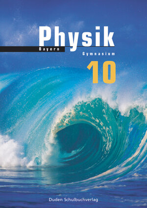 Buchcover Duden Physik - Gymnasium Bayern - 10. Schuljahr | Lothar Meyer | EAN 9783835530614 | ISBN 3-8355-3061-5 | ISBN 978-3-8355-3061-4
