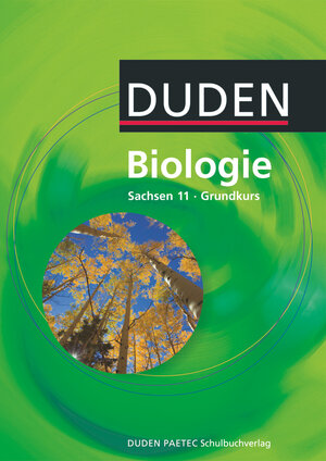 Buchcover Duden Biologie - Gymnasiale Oberstufe - Sachsen - 11. Schuljahr - Grundkurs | Jörg Dietze | EAN 9783835540590 | ISBN 3-8355-4059-9 | ISBN 978-3-8355-4059-0