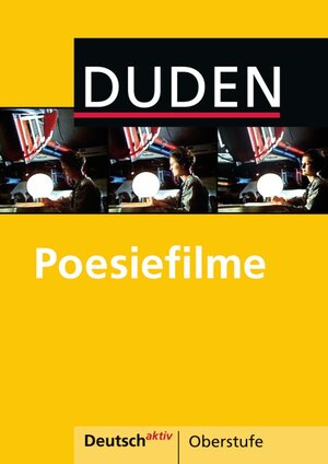 Buchcover Deutsch aktiv - Oberstufe / Poesiefilme  | EAN 9783835565142 | ISBN 3-8355-6514-1 | ISBN 978-3-8355-6514-2