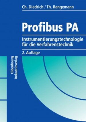 Profibus PA: Instrumentierungstechnologie für die Verfahrenstechnik